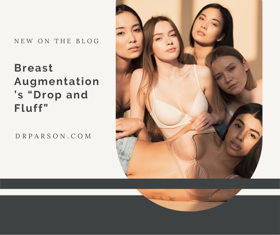Breast Augmentation’s “Drop and Fluff” | Dr. Shaun Parson, Scottsdale