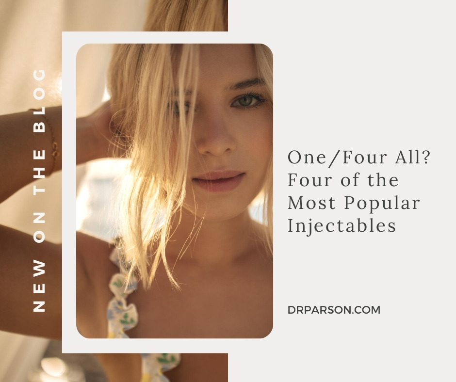 Four of the Most Popular Injectables | Dr. Shaun Parson, Scottsdale