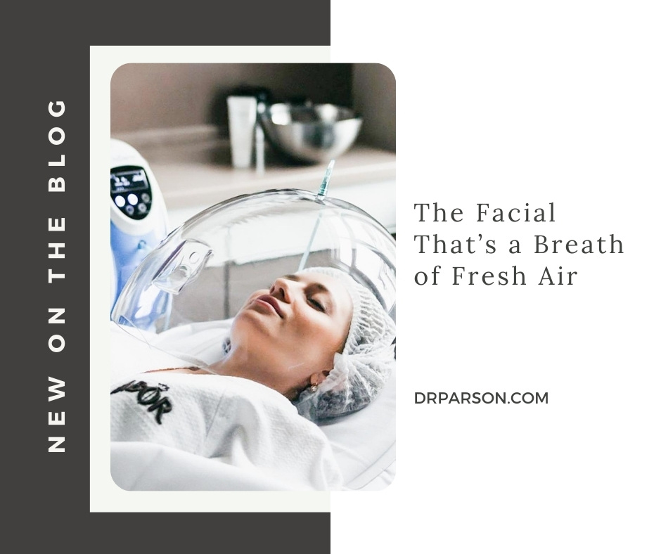 The Facial That’s a Breath of Fresh Air | Dr. Shaun Parson