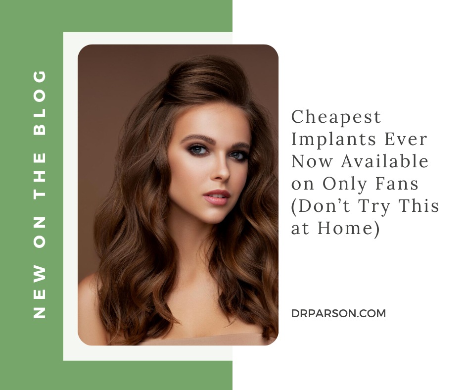 Cheapest Implants Ever Now on Only Fans | Dr. Shaun Parson