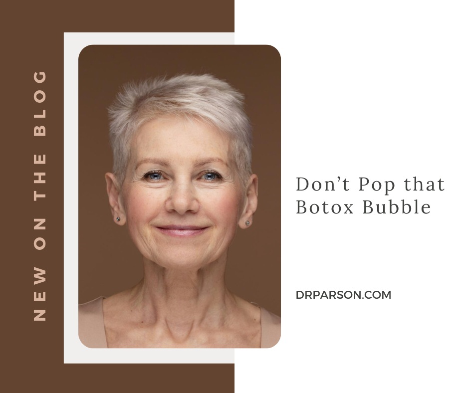 Don’t Pop that Botox Bubble | Dr. Shaun Parson, Scottsdale