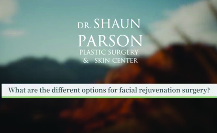 Facial Rejuvenation | Dr. Shaun Parson, Scottsdale