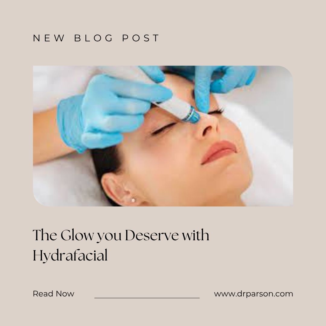 Hydrafacial Scottsdale | Dr. Parson Skin Center