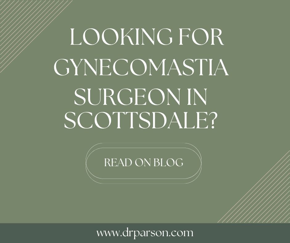 Gynecomastia in Scottsdale | Dr. Shaun Parson Plastic Surgery
