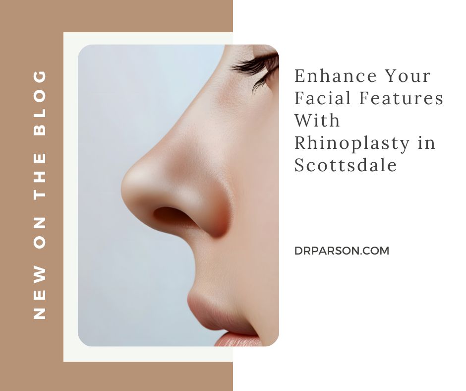 Rhinoplasty in Scottsdale | Dr. Shaun Parson Plastic Surgery