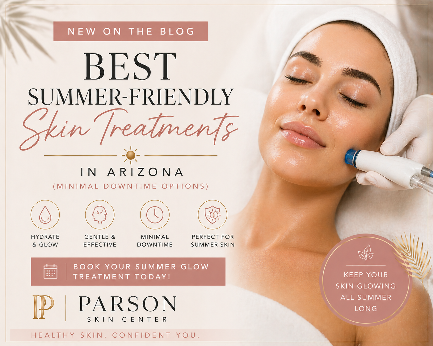 Woman receiving dermaplane facial treatment for smooth skin in Arizona summer