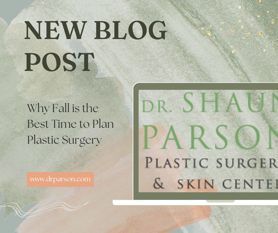Why Fall Is the Best Time to Plan Plastic Surgery